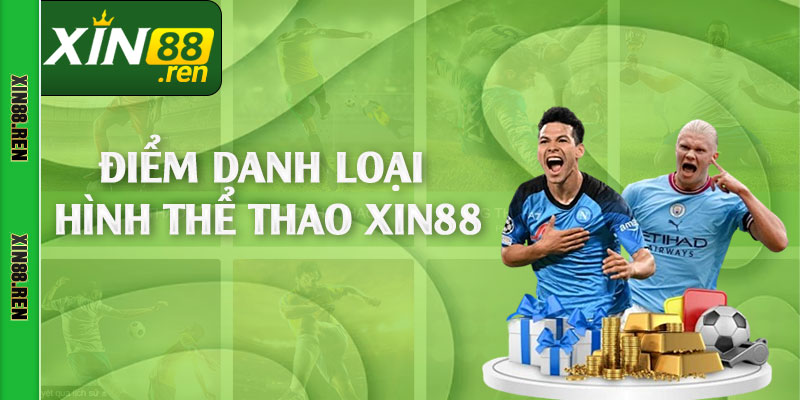 Điểm danh loại hình thể thao Xin88